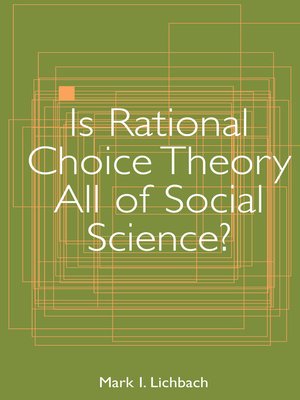 cover image of Is Rational Choice Theory All of Social Science?